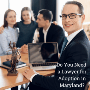 Adopting family with attorney